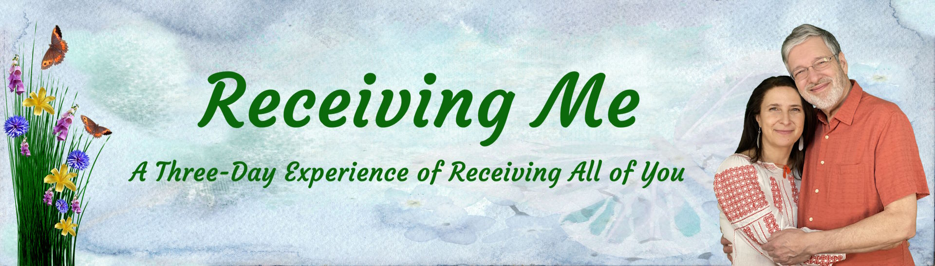 Event: Receiving Me: A Three-Day Experience of Receiving All of You